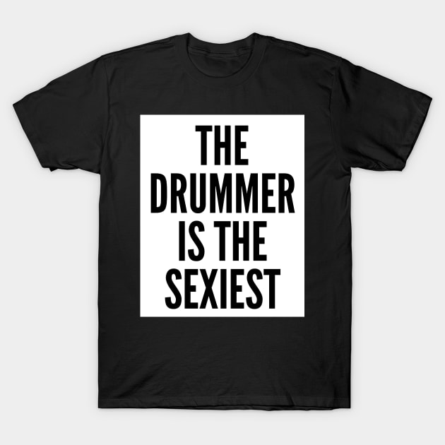 Sexy drummer shirt T-Shirt by Rev'sStore